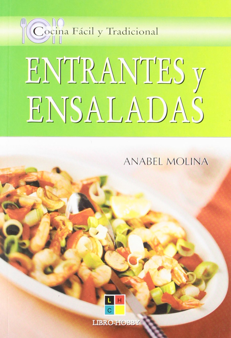 Entrantes Y Ensaladas/ Appetizers and Salad book