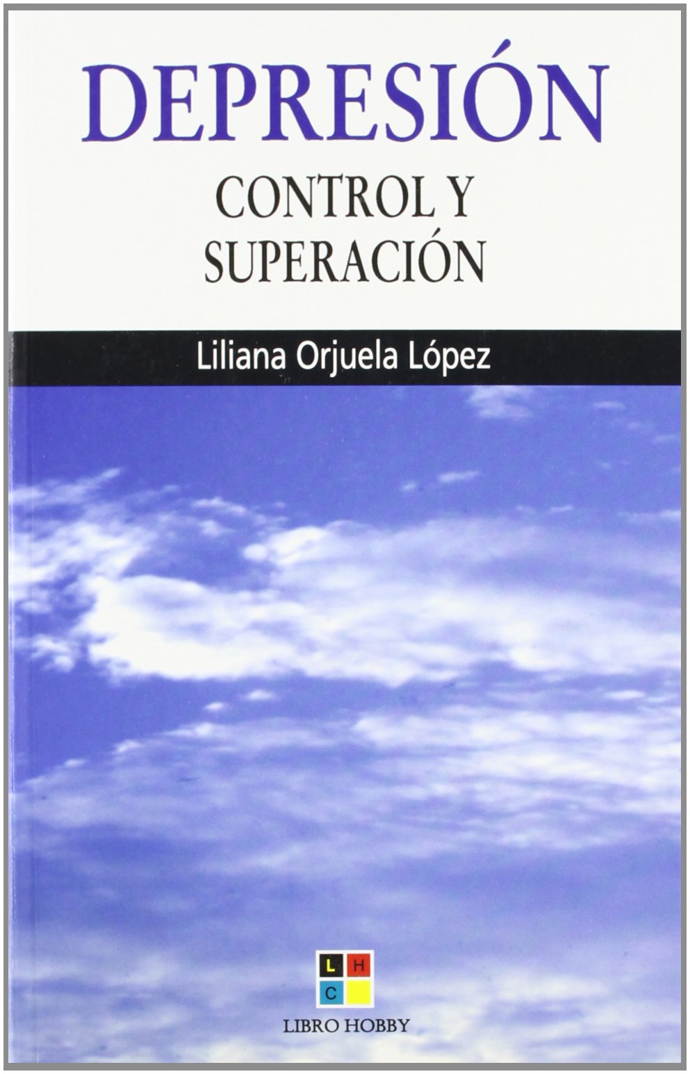 Depresion/ Depression: Control y superacion/ Control and Improvement (Autoayuda/ Selfhelp) book