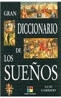 Gran Diccionario de los Suenos / Great Dictionary of Dreams (Humanidades / Humanities) book