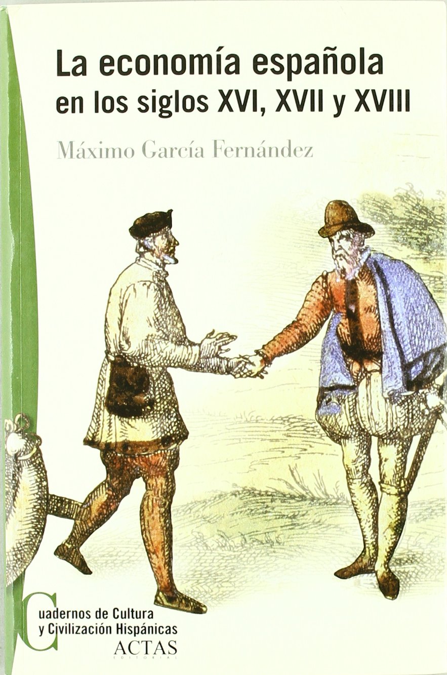 La economía española en los siglos XVI, XVII y XVIII Learning & Reference