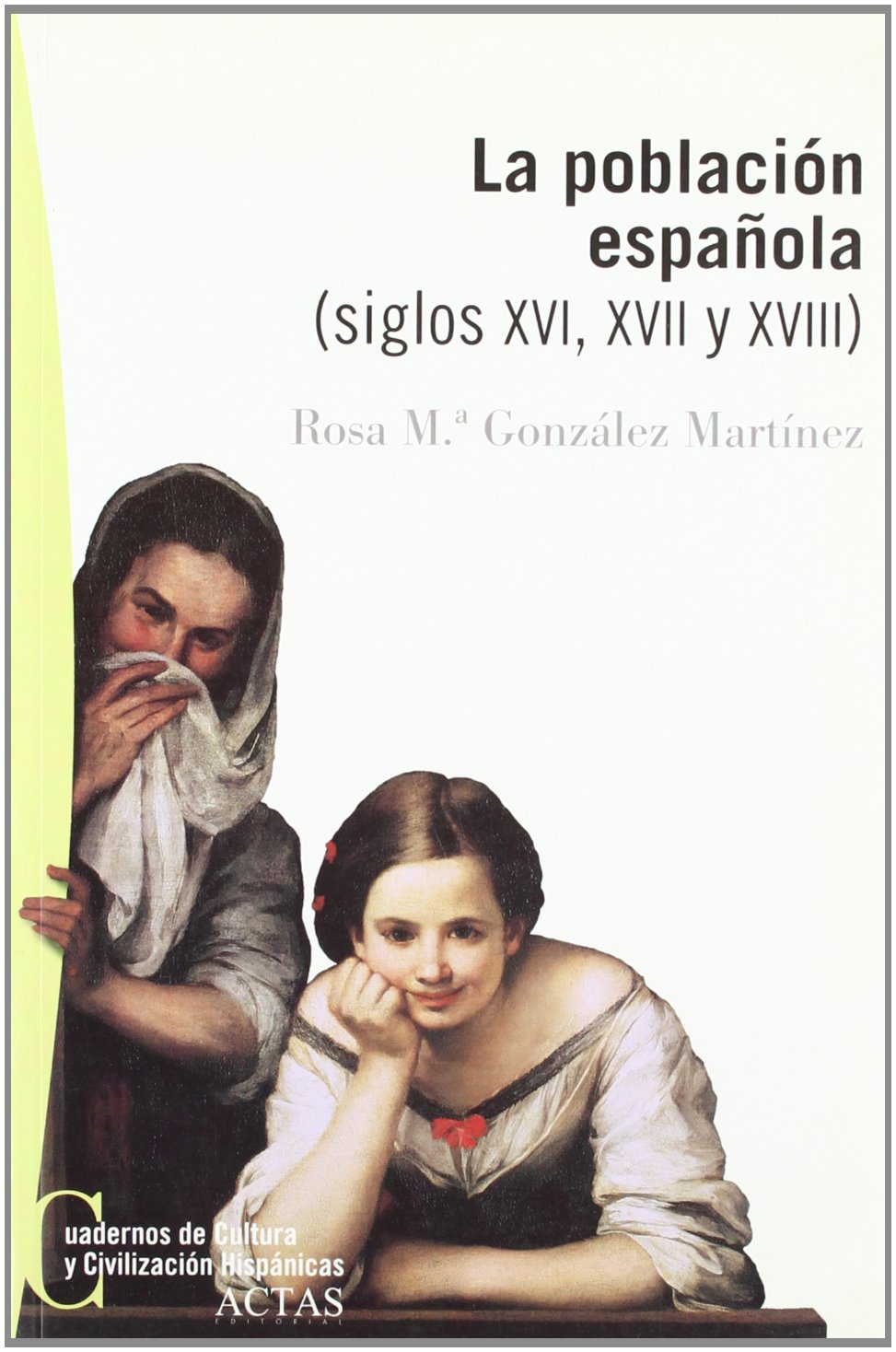 La población española. Siglos XVI, XVII y XVIII Learning & Reference