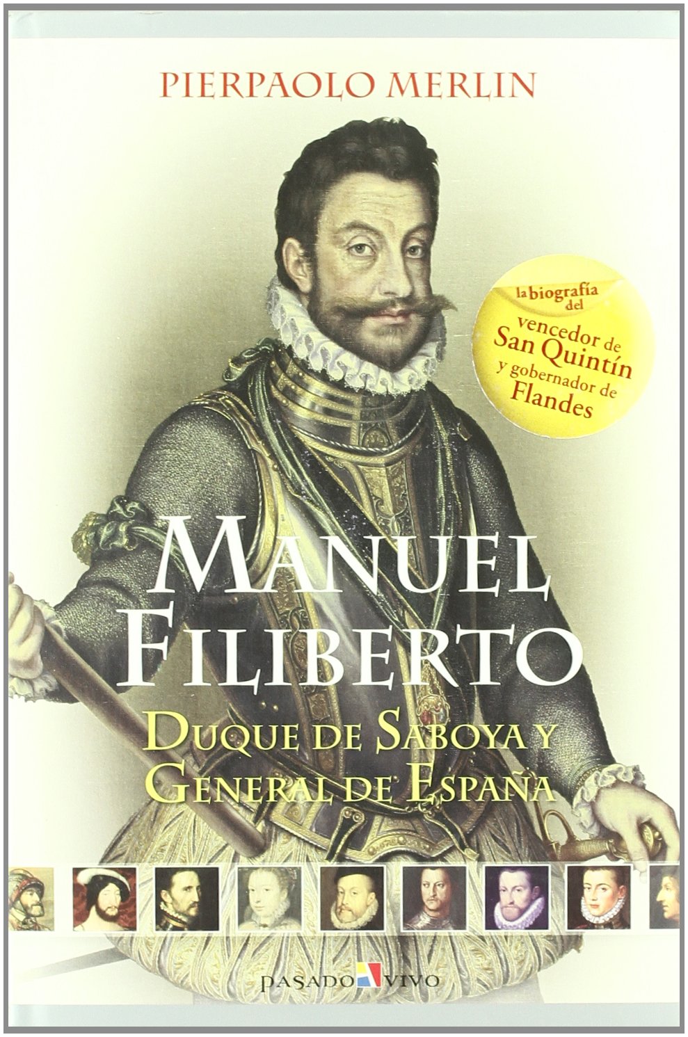 Manuel Filiberto : Duque de Saboya y general de España Social Sciences