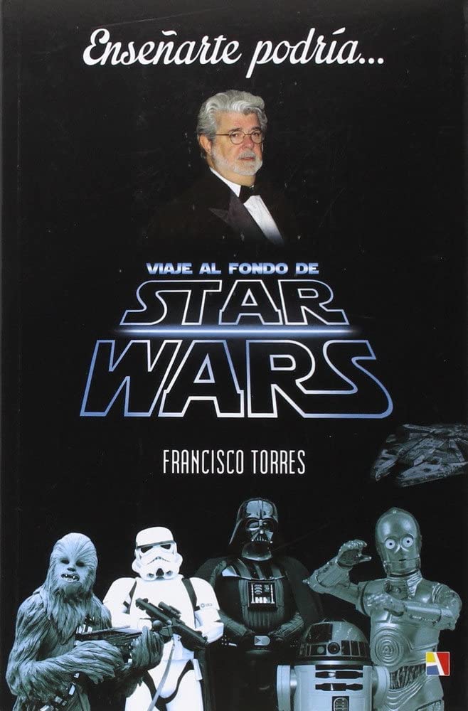 Enseñarte podría -- : viaje al fondo de Star Wars Learning & Reference