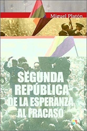 Segunda República : de la esperanza al fracaso Social Sciences