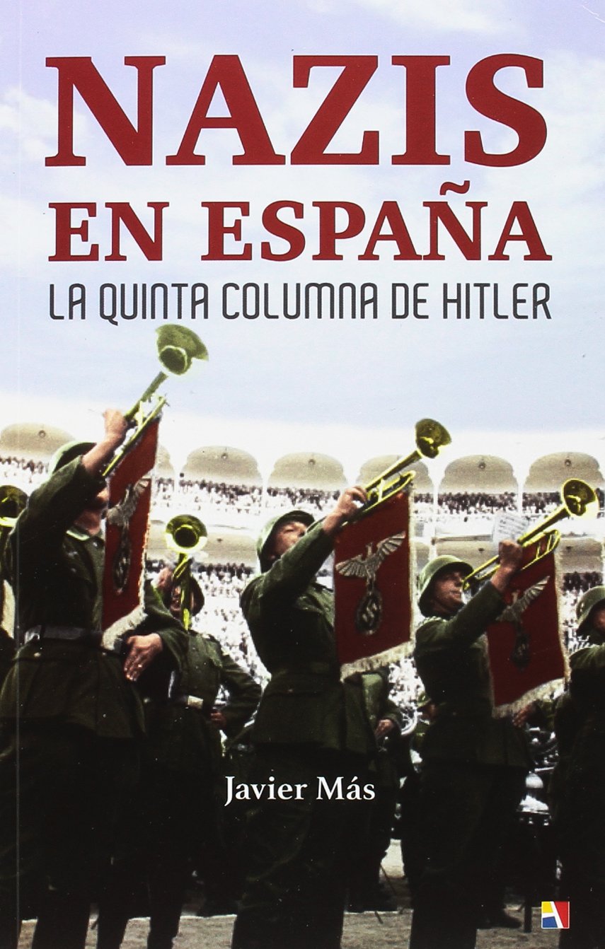 Nazis en España : la Quinta Columna de Hitler Social Sciences