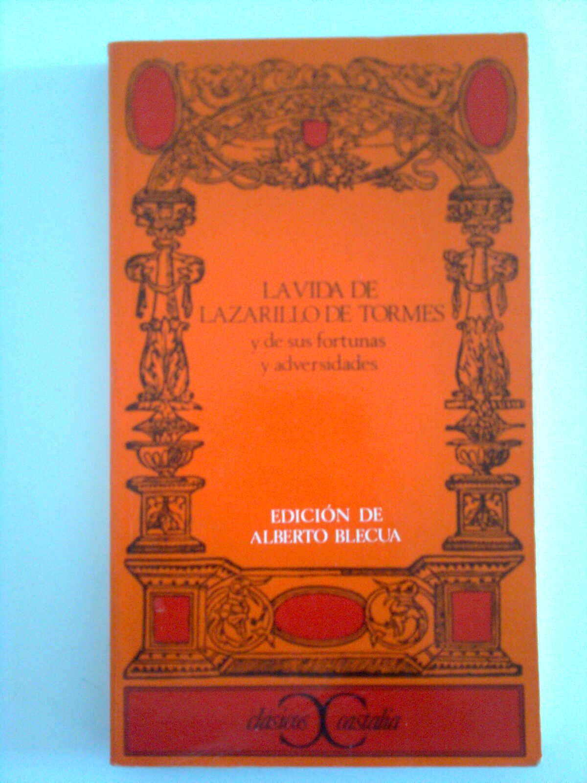 La vida de Lazarillo de Tormes, y de sus fortunas y adversidades . (CLASICOS CASTALIA. C/C., Band 265) Books