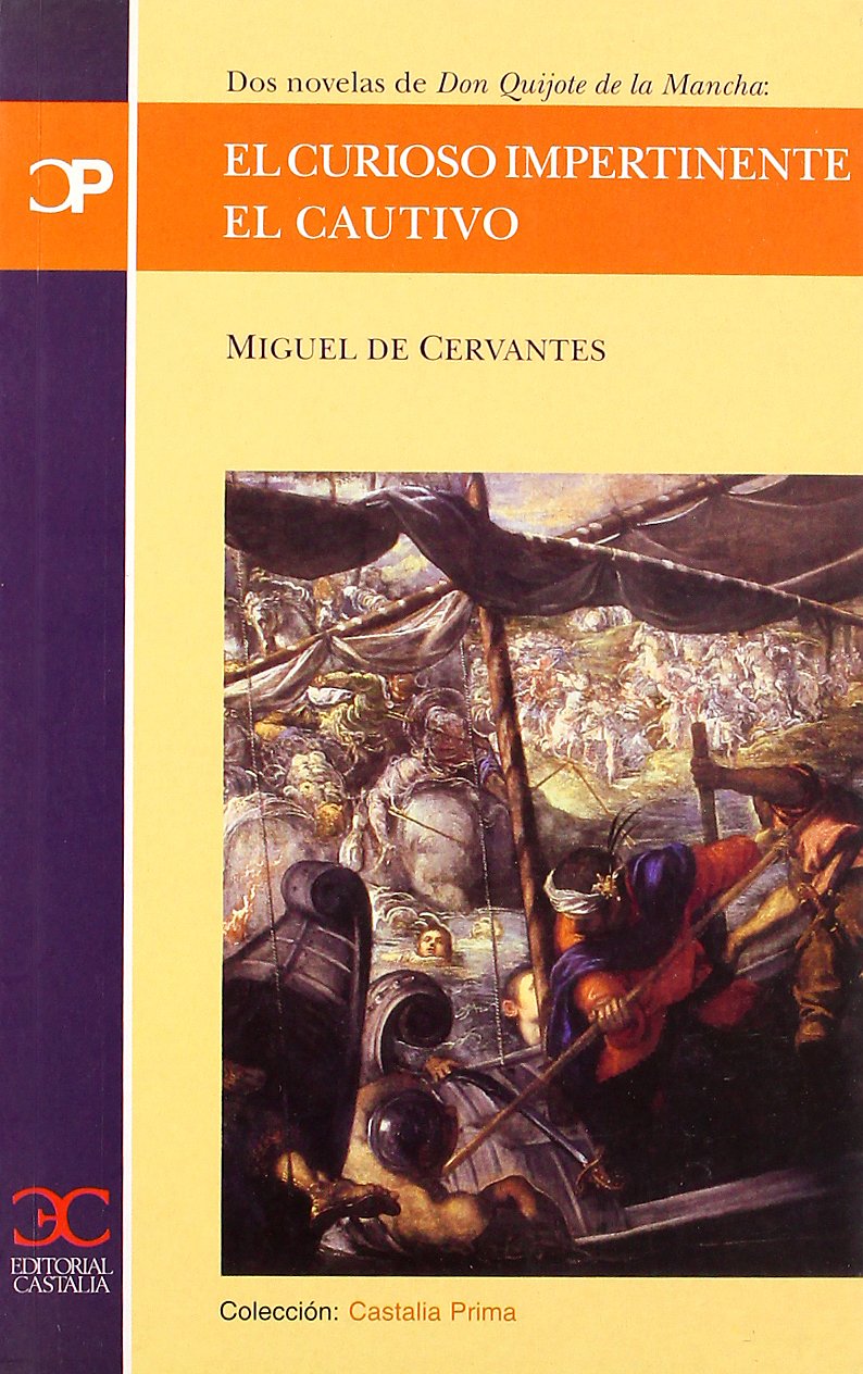 El curioso impertinente ; El cautivo : novelas del Quijote (CASTALIA PRIMA, Band 18) Classics