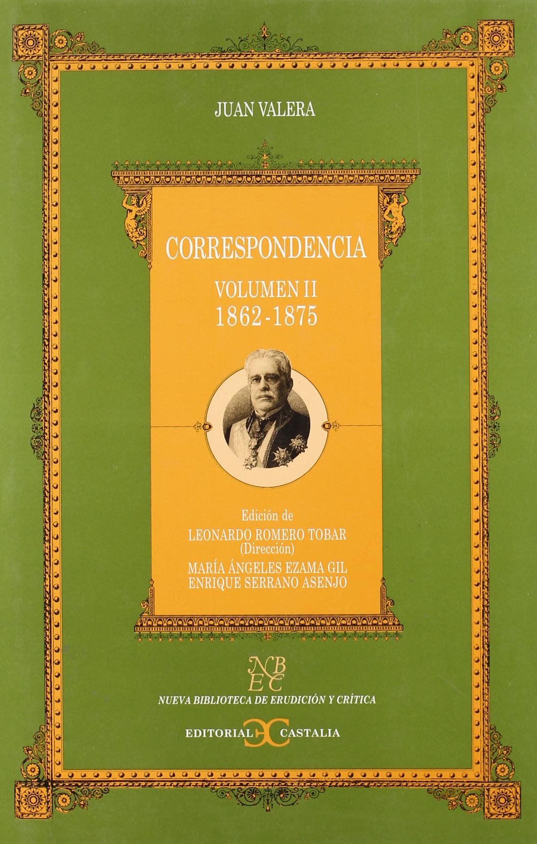 Correspondencia. Volumen II 1862-1875 . (NUEVA BIBLIOTECA DE ERUDICION Y CRITICA, Band 22) Contemporary literature