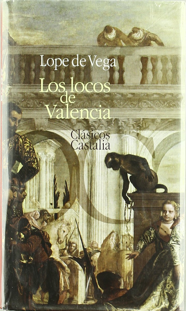 Los locos de Valencia . (CLASICOS CASTALIA 35 ANIVERSARIO, Band 277) Books