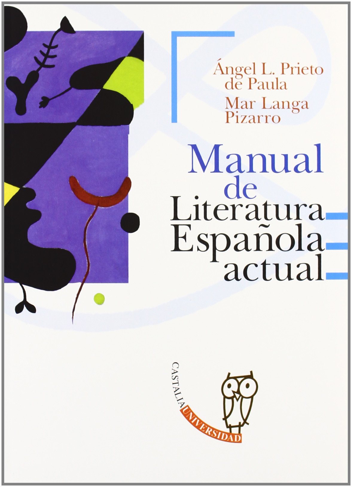 Manual de literatura española actual (CASTALIA UNIVERSIDAD. C/UNIV., Band 7) Manga