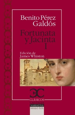 Fortunata y Jacinta I (Clásicos Castalia. C/C., Band 305) Contemporary literature