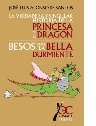 La verdadera y singular historia de la princesa y el dragón ; Besos para la bella durmiente Social Sciences