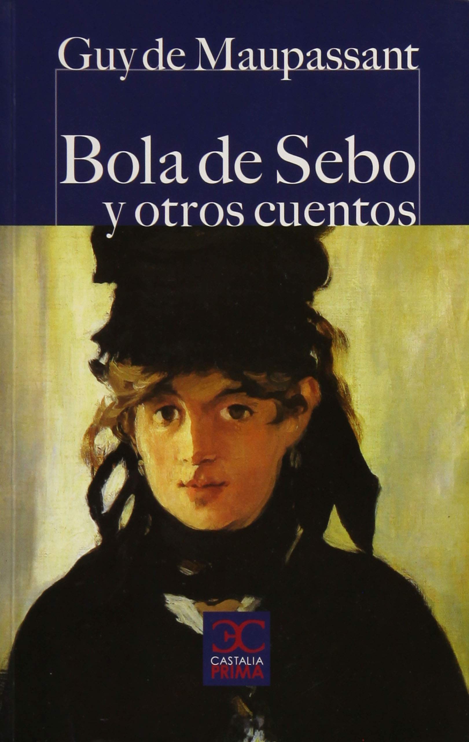 Bola de sebo y otros cuentos (Castalia Prima, C/P., Band 67) Social Sciences