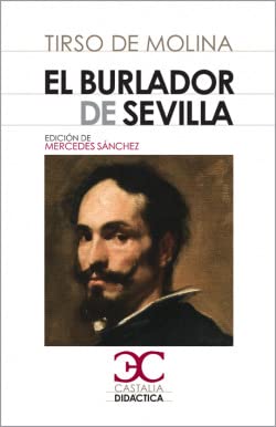 El burlador de Sevilla . (CASTALIA DIDACTICA. C/D., Band 42) Classics