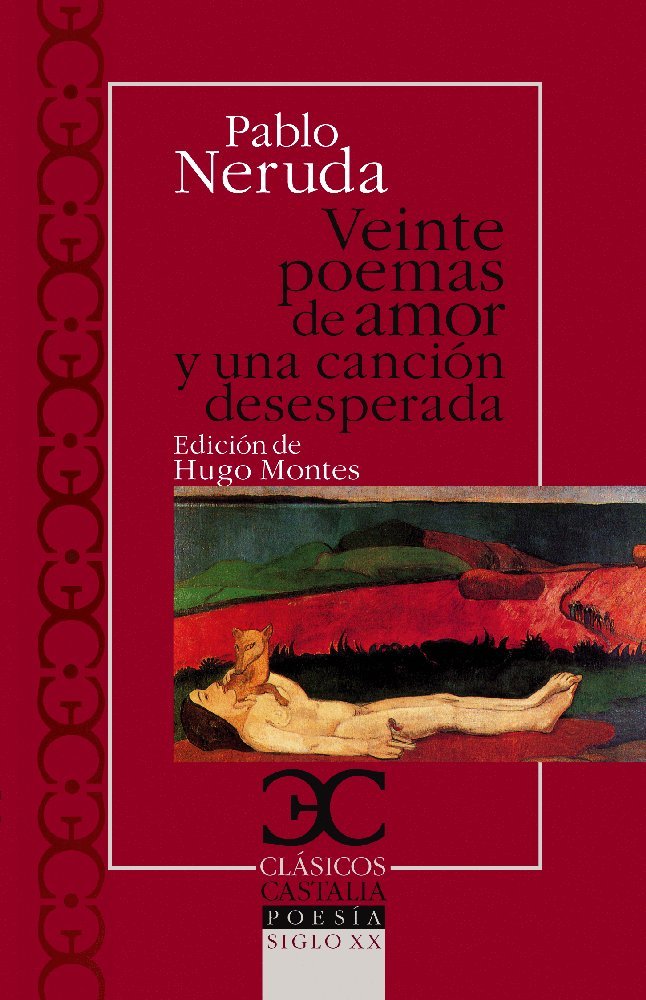 Veinte Poemas De Amor Y Una Cancion Desesperada (CLASICOS CASTALIA. C/C., Band 160) Poetry