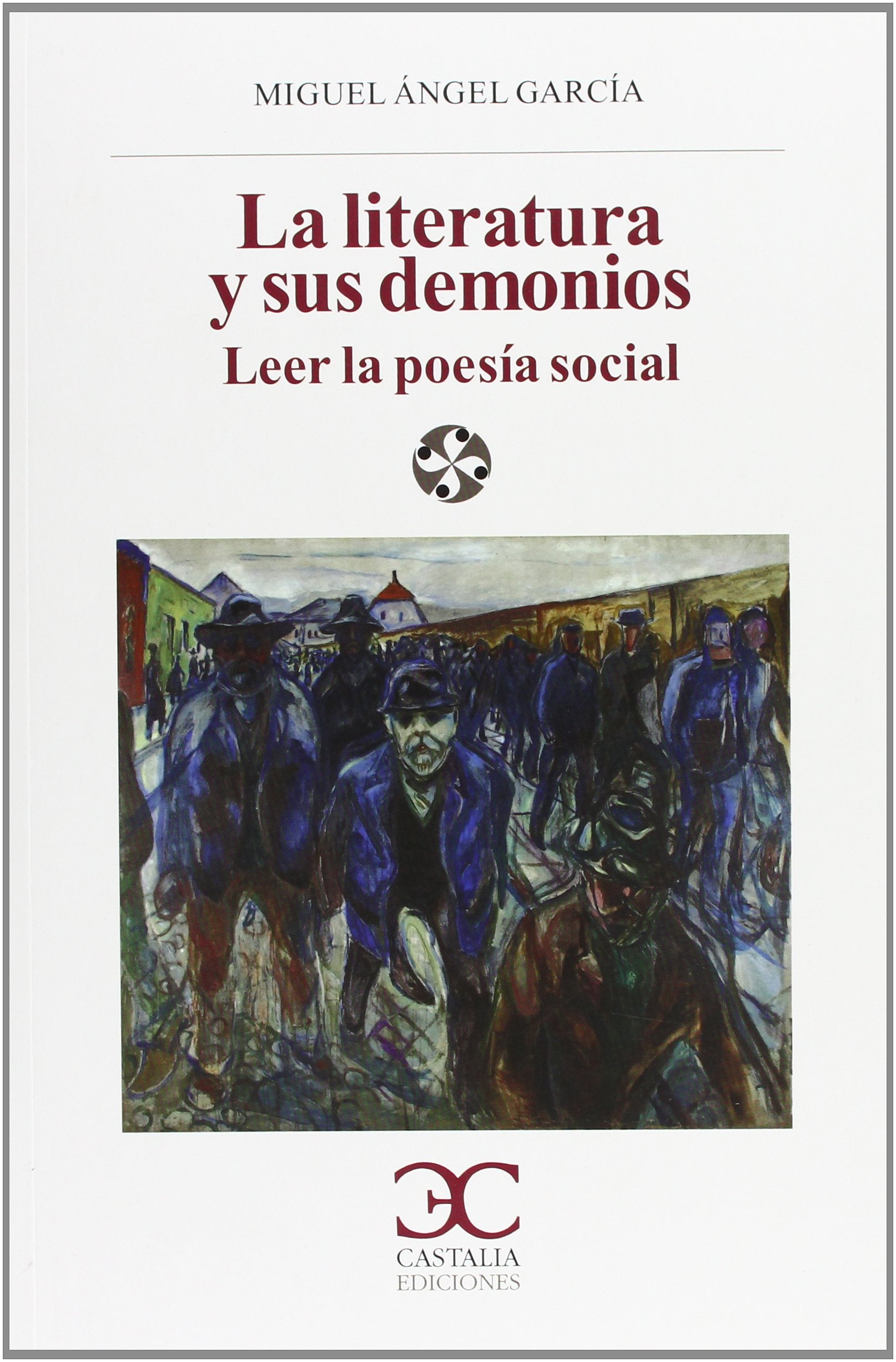 La Literatura y Sus Demonios: Leer La Poesia Social book