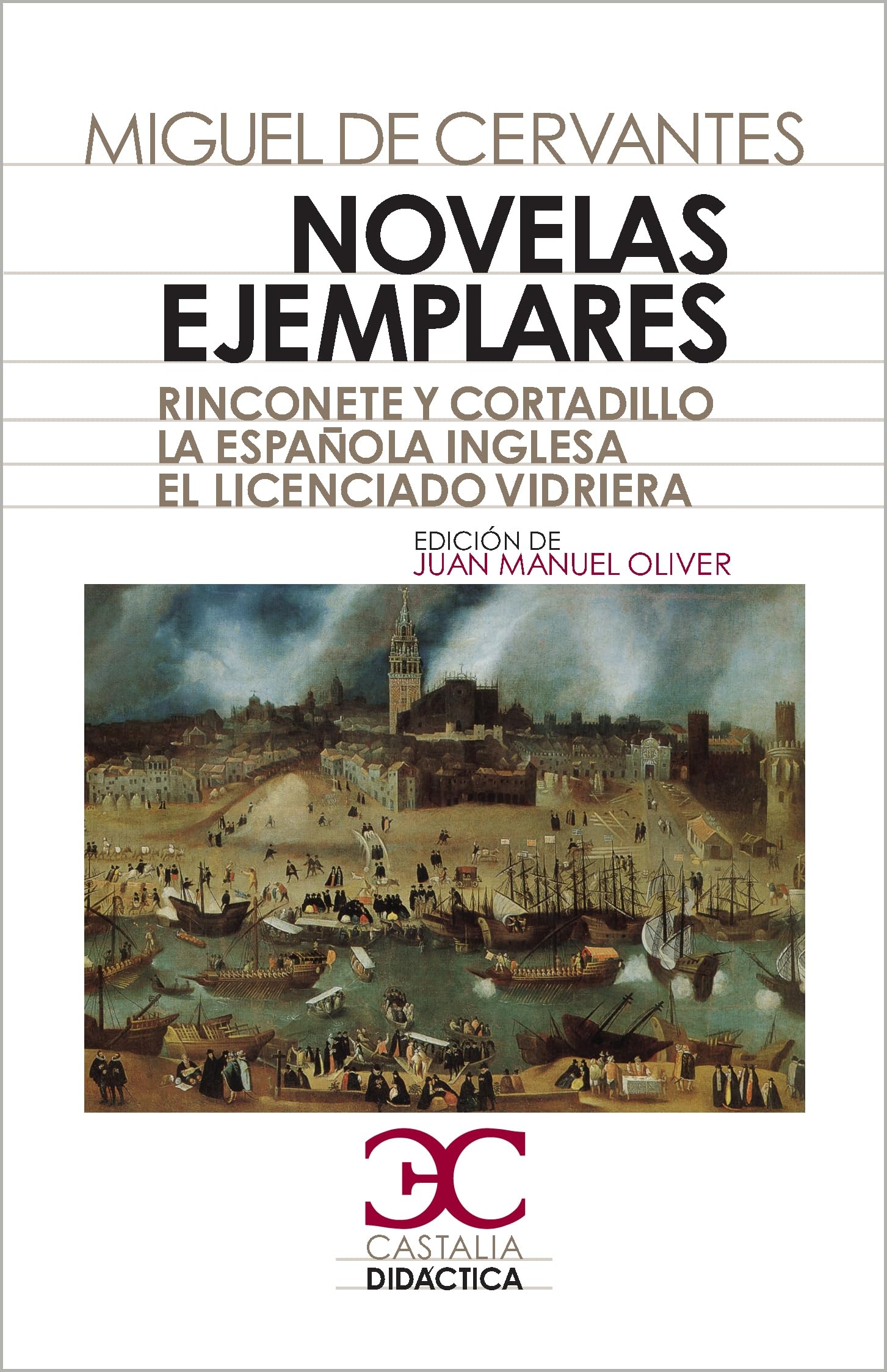 Novelas ejemplares : Rinconete y Cortadillo ; La española inglesa ; El licenciado Vidriera book
