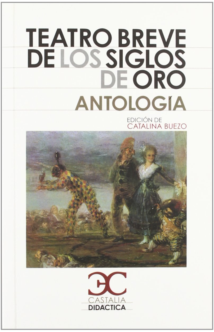 Teatro breve de los siglos de oro : antología book