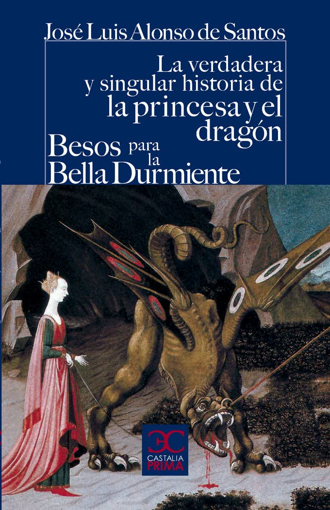 La verdadera y singular historia de la princesa y el dragón / Besos para la bella durmiente book