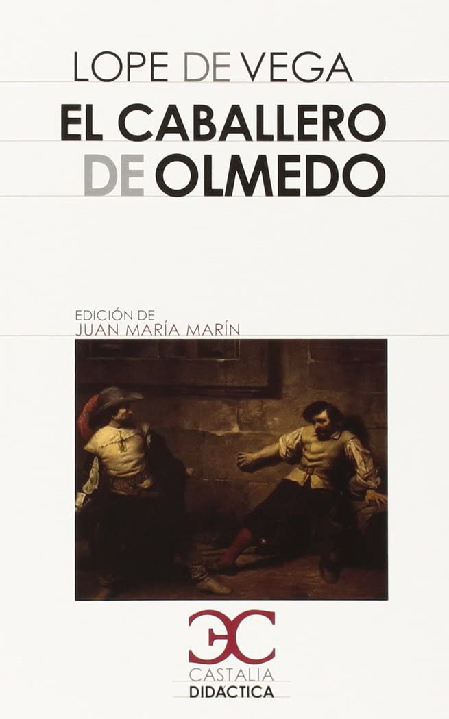 El Caballero de Olmedo (CASTALIA DIDACTICA, Band 26) Social Sciences