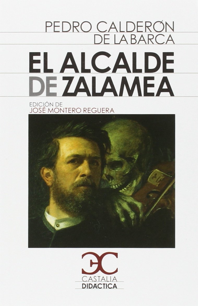El alcalde de Zalamea . (CASTALIA DIDACTICA. C/D., Band 38) Books