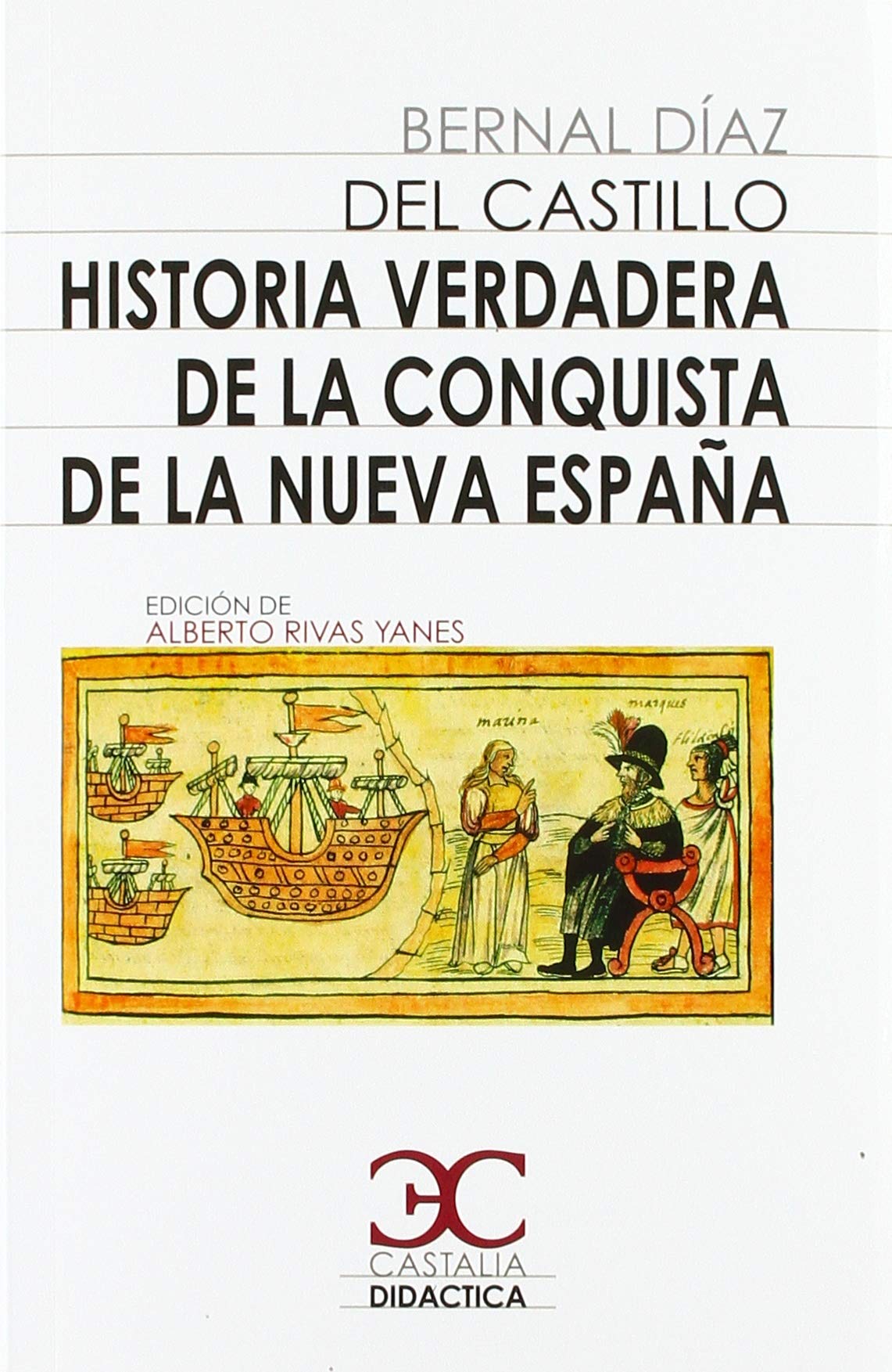 Historia verdadera de la conquista de Nueva España book