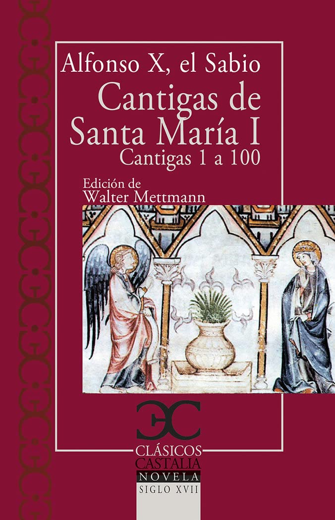Cantigas de Santa María, I .: Cantigas de la 1 a la 100 (CLASICOS CASTALIA. C/C., Band 134) Historical Fiction