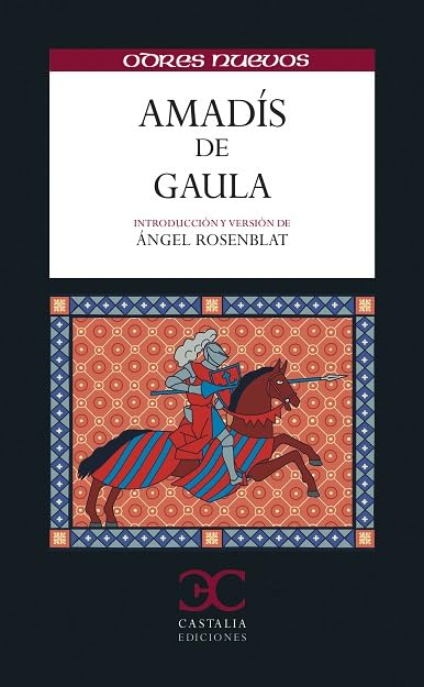 Amadís de Gaula (ODRES NUEVOS, Band 14) Classics