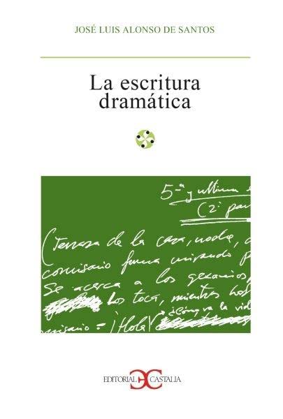 La escritura dramática (LITERATURA Y SOCIEDAD. L/S., Band 61) book