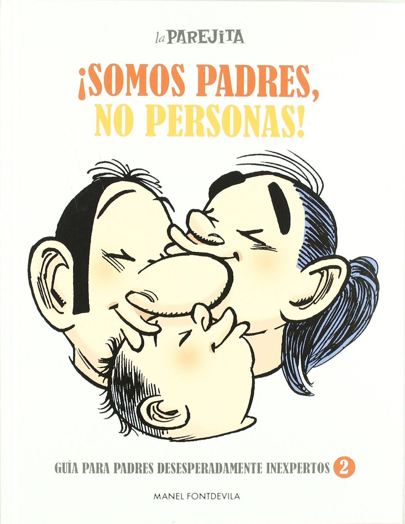 La parejita ¡Somos padres, no personas! book