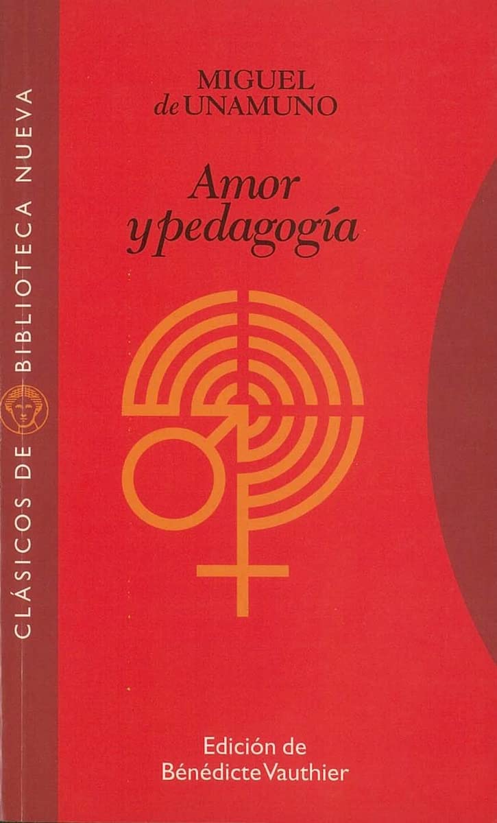 Amor y pedagogía : epistolario Miguel de Unamuno, Santiago Valentí Camp (Clásicos de Biblioteca Nueva, Band 37) Contemporary literature