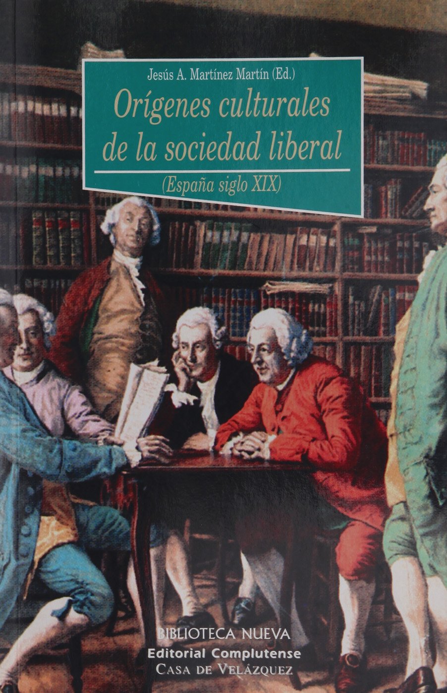 Origenes culturales de la sociedad liberal : Espana siglo XIX book