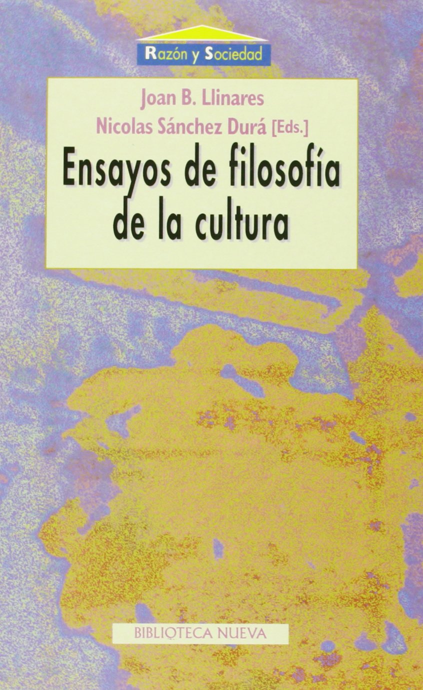 Ensayos de filosofía de la cultura (Razón y Sociedad) Philosophy