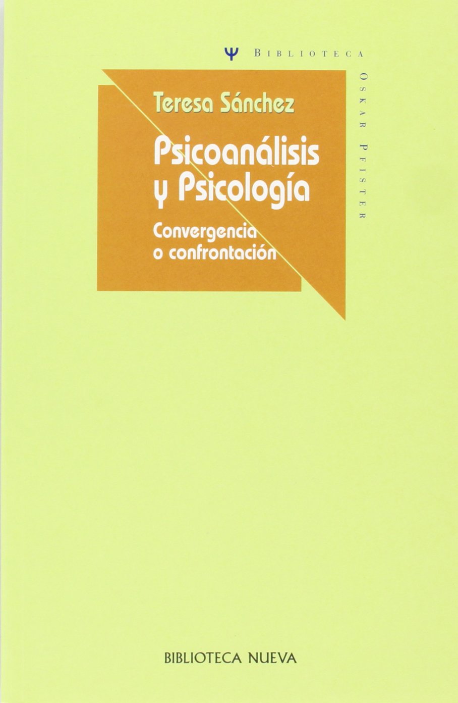 Psicoanálisis y psicología : convergencia o confrontación Psychology