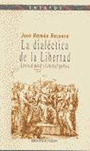 La dialéctica de la libertad: Libertad moral y Libertad política book