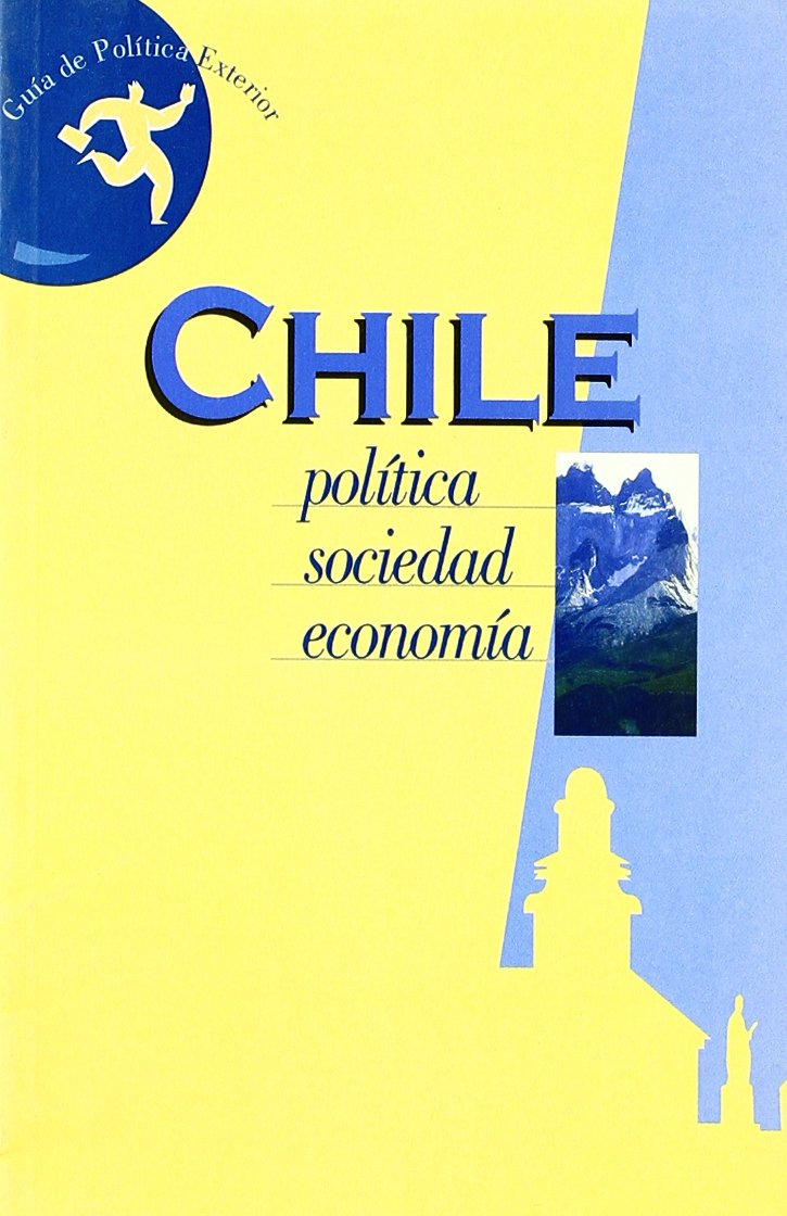 Chile: Historia, política, sociedad, economía, cultura / History, politics, society, economy, culture Social Sciences