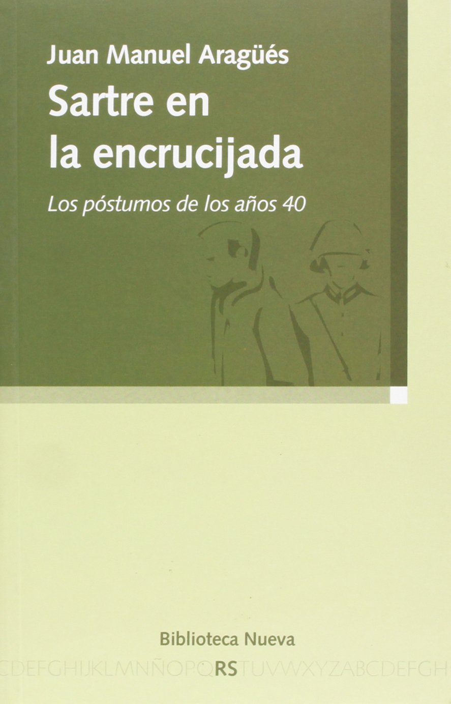 Sartre en la encrucijada: Los póstumos de los años 40 book