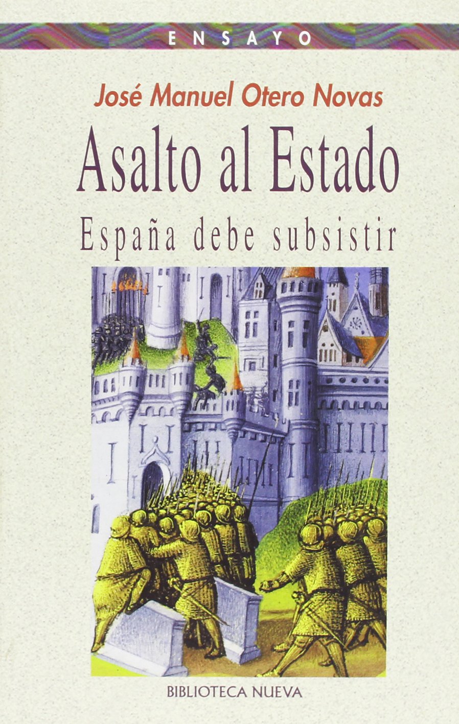 Asalto al Estado: España debe subsistir: 81 (Ensayo/Pensamiento) book