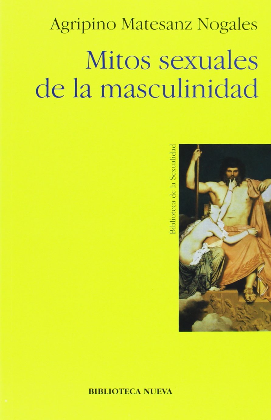 Mitos Sexuales de La Masculinidad book