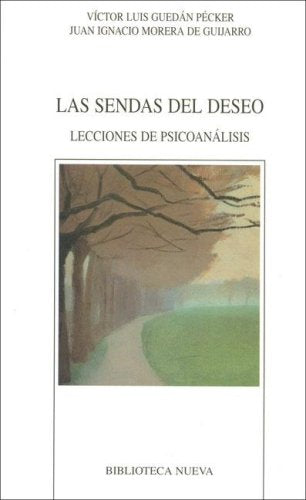 Las sendas del deseo : lecciones de psicoanálisis Psychology