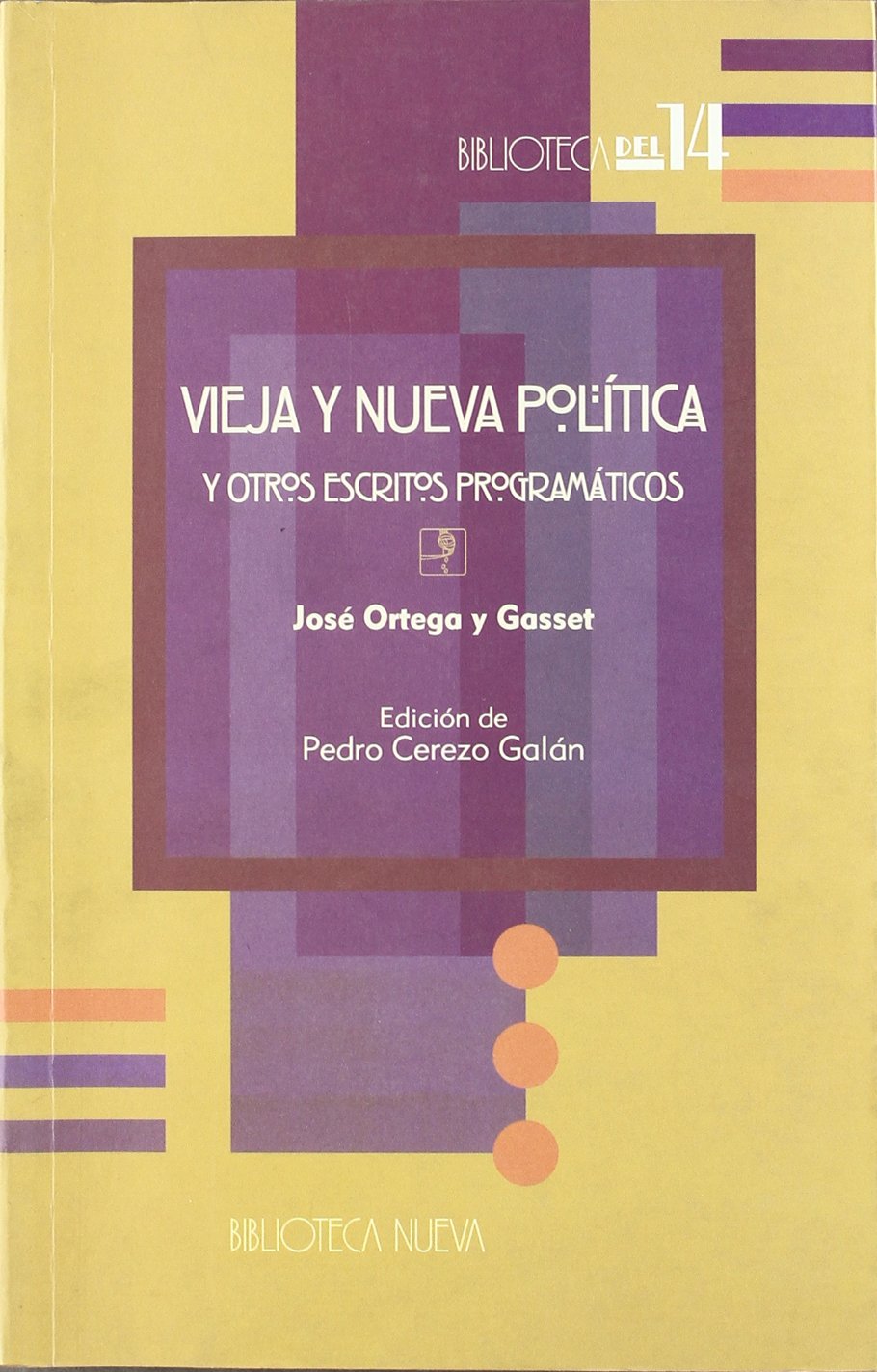 Ortega Y Gasset, J: Vieja y nueva política : y otros escrito Learning & Reference