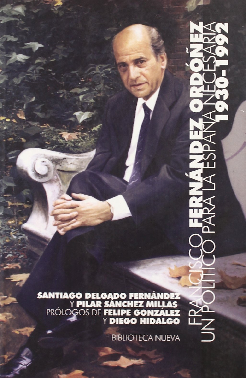 Sánchez Millas, P: Francisco Fernández Ordóñez : un político Philosophy