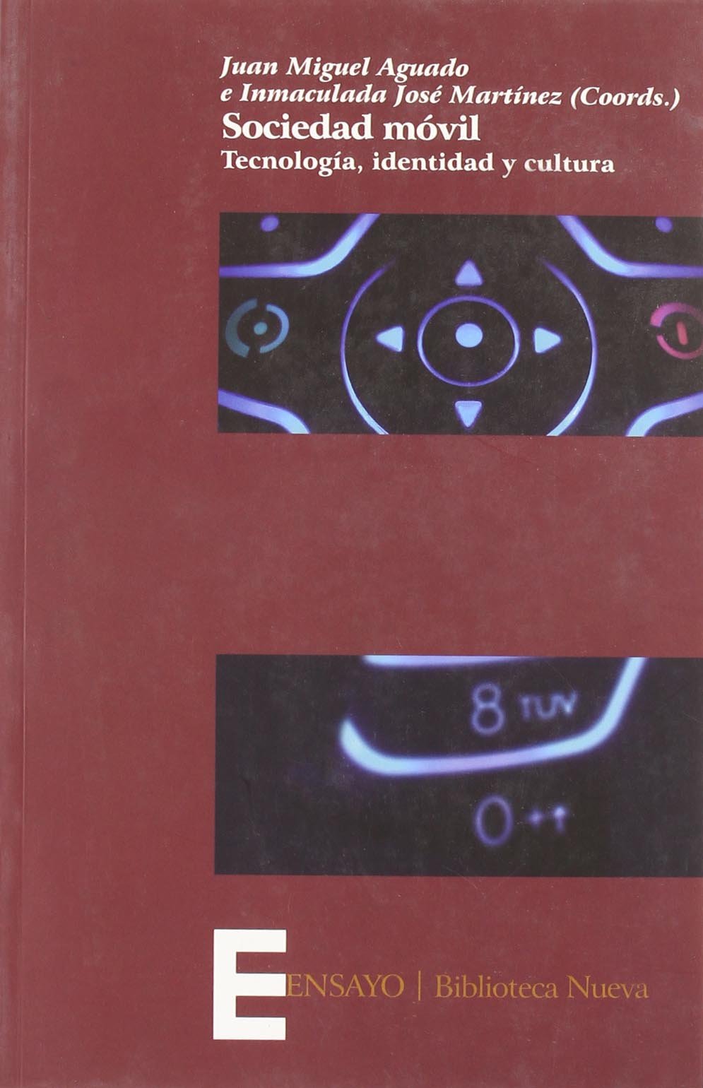 Sociedad móvil : tecnología, identidad y cultura book