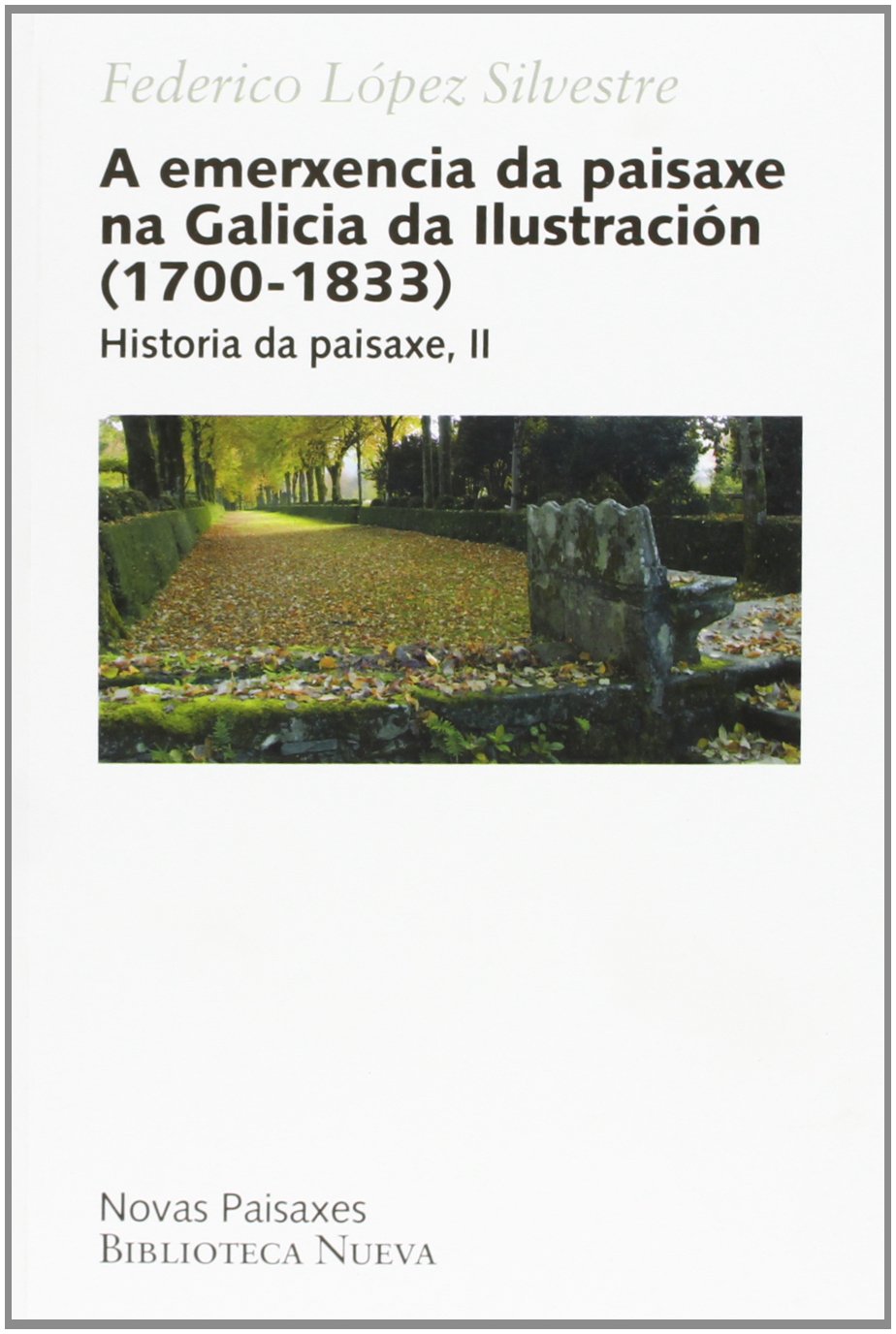 A emerxencia da paisaxe na Galicia da Ilustración (1700-1833): Historia da paisaxe, II Books