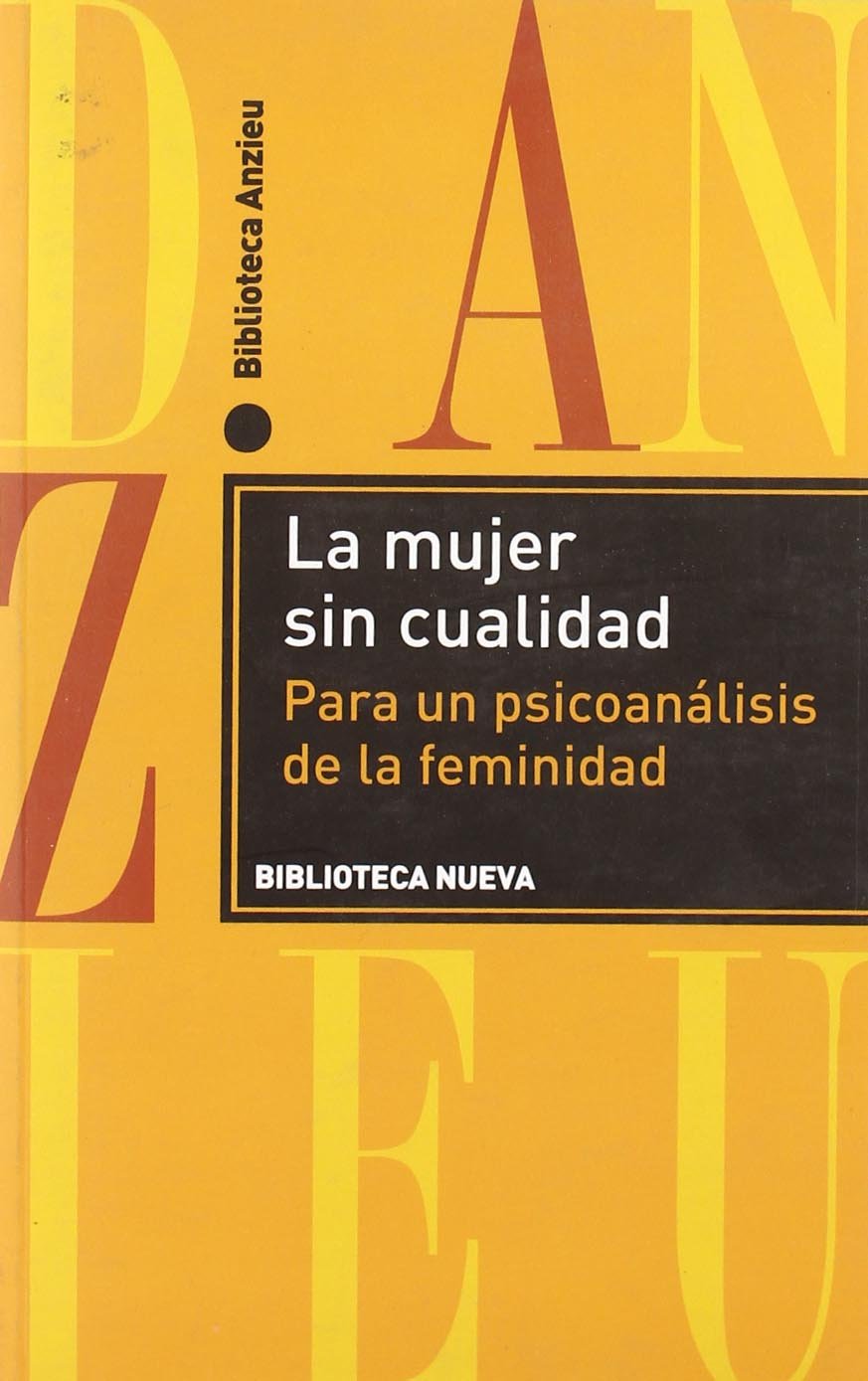 La mujer sin cualidad : para un psicoanálisis de la feminidad book