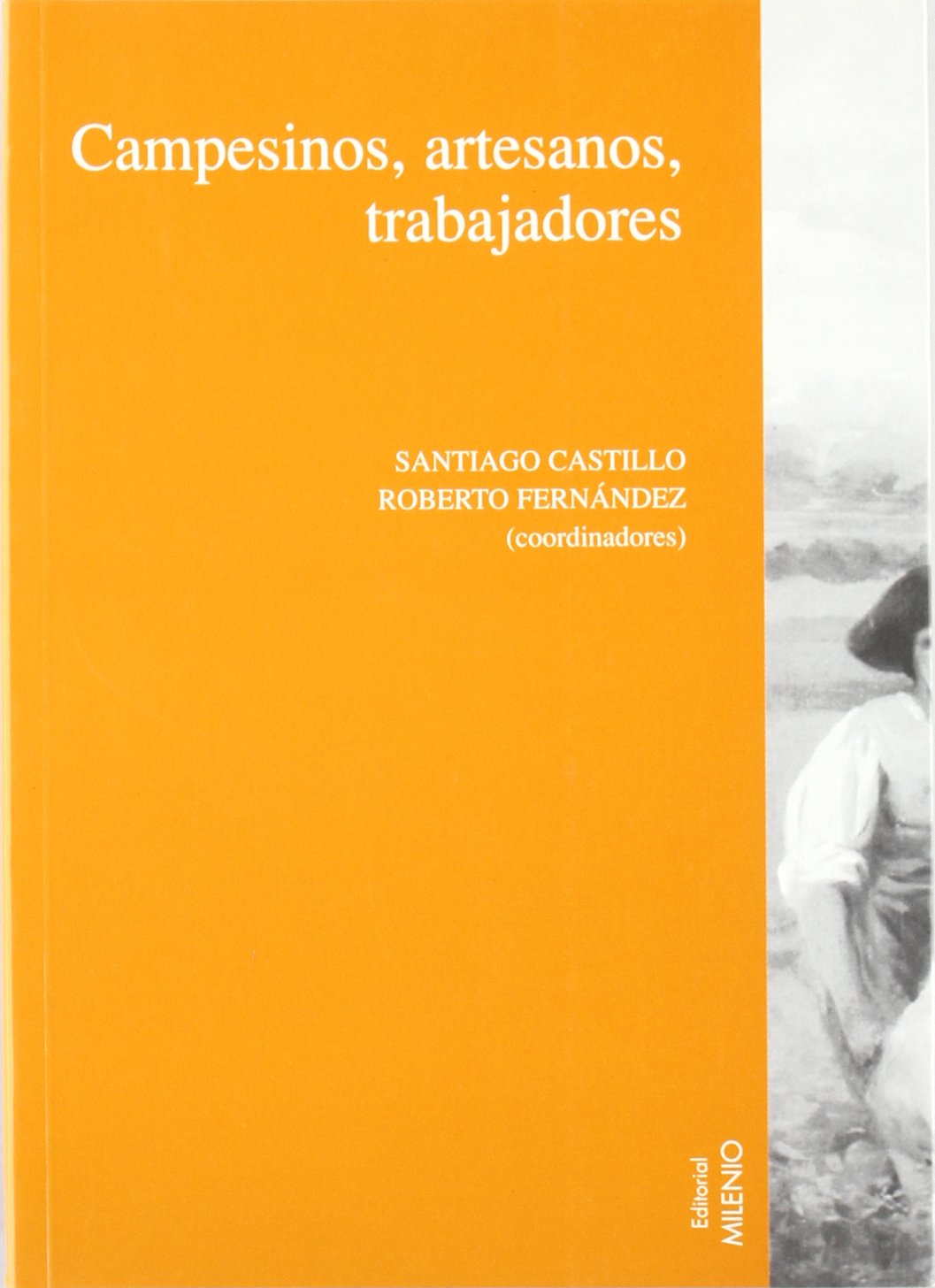 Campesinos, artesanos, trabajadores (Actas, Band 7) Social Sciences