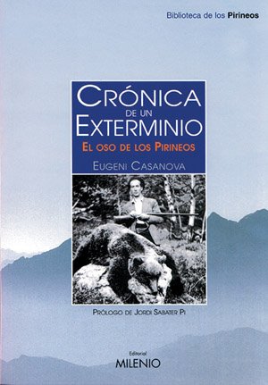 Casanova i Solanes, E: Crónica de un exterminio : el oso de Business & Technology