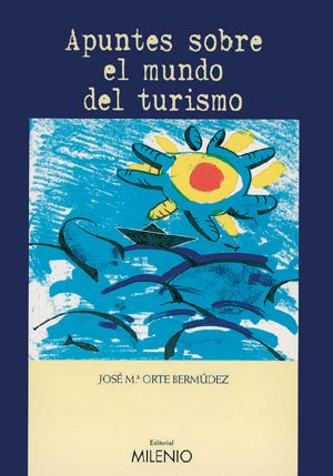 Apuntes sobre el mundo del turismo (Varia) Books