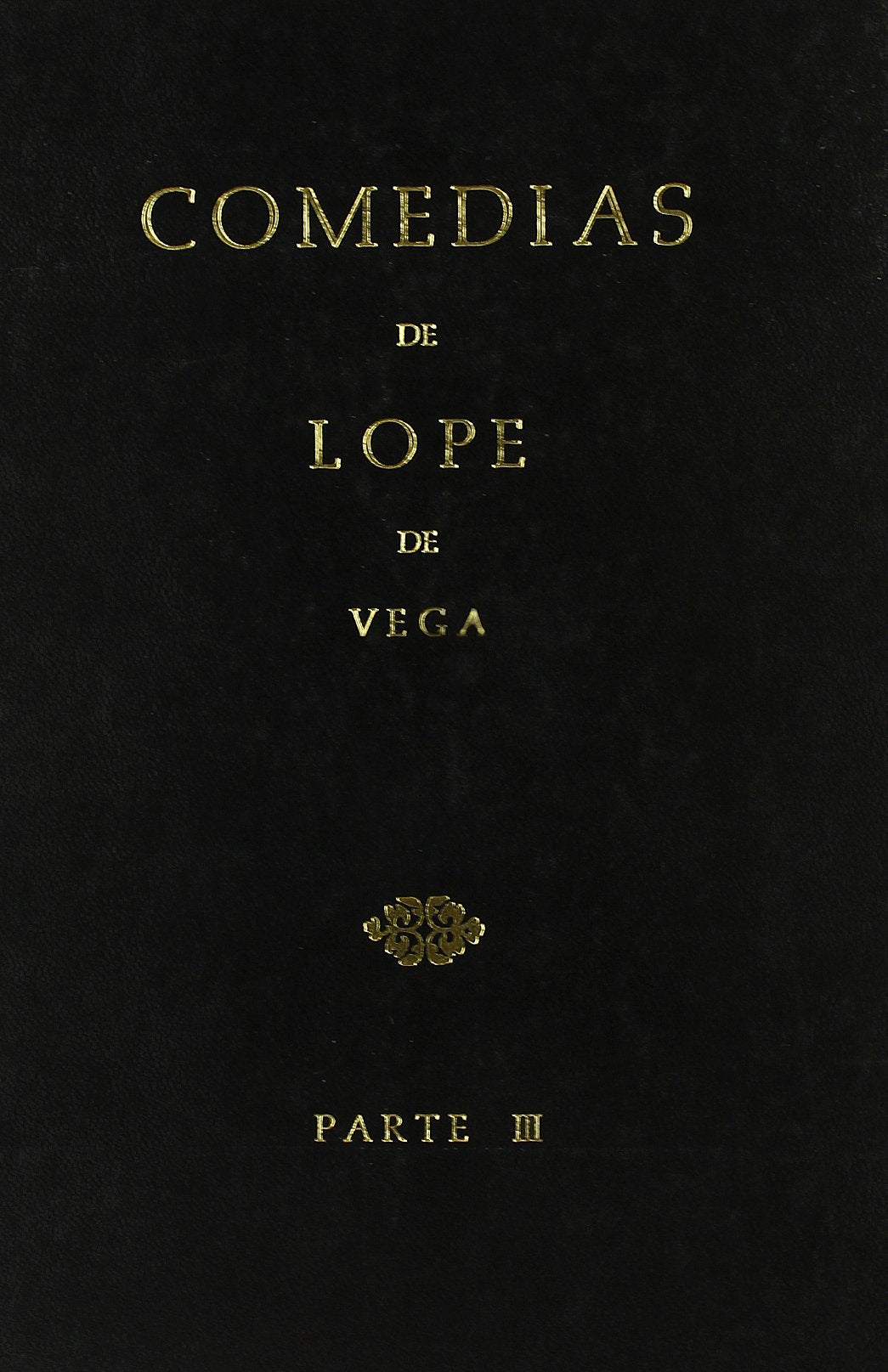 Comedias de Lope de Vega (Parte III, Volumen I). La noche toledana. Las mudanzas de Fortuna. El Santo Negro Rosambuco, de la ciudad de Palermo. Books