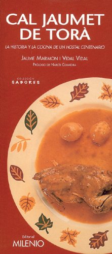 Cal Jaumet de Torà: La historia y la cocina de un hostal centenario (Sabores, Band 4) Books